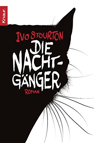 Die Nachtgänger : Roman. Ivo Stourton. Aus dem Engl. von Karin Dufner / Knaur ; 63667 - Stourton, Ivo (Verfasser) und Karin (Übersetzer) Dufner