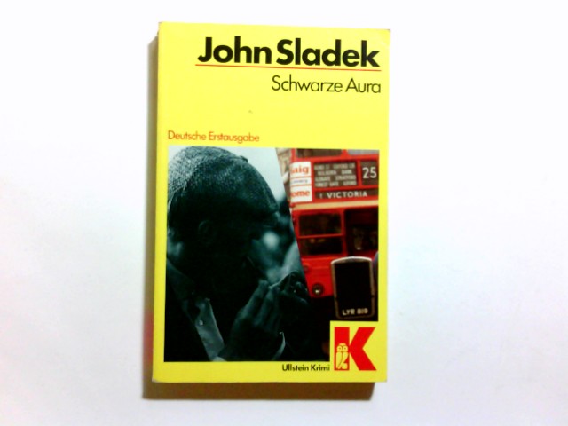 Schwarze Aura : e. Detektivroman. John Sladek. [Übers. von Thomas Schlück] / Ullstein ; Nr. 10282 : Ullstein-Krimi - Sladek, John Thomas (Verfasser)