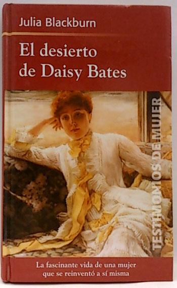 El desierto de Daisy Bates - Blackburn, Julia