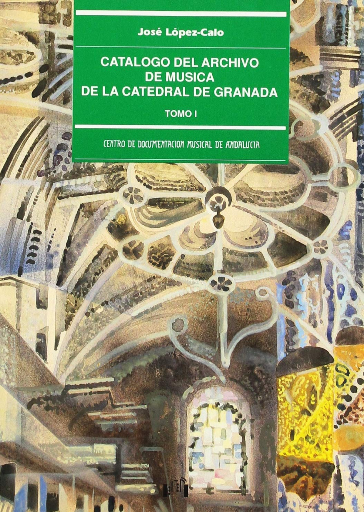 Catalogo del archivo de musica de la catedral de granada. to - Sin Autor