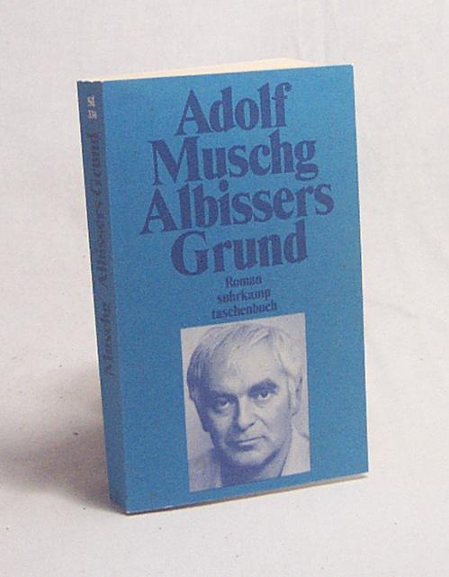 Albissers Grund : Roman / Adolf Muschg - Muschg, Adolf