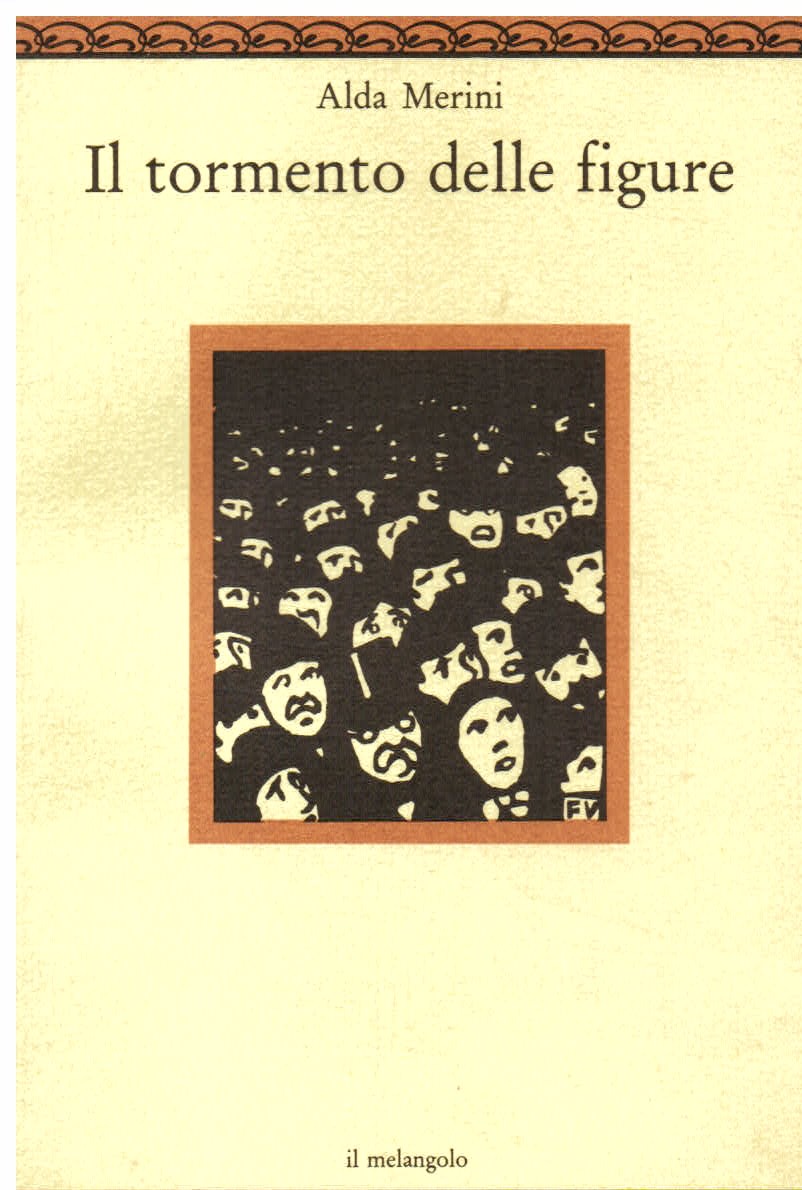 Il tormento delle figure - Merini Alda