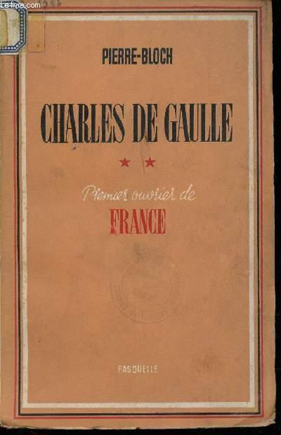 Charles de Gaulle, premier ouvrier de France. by PIERRE-BLOCH.: bon ...
