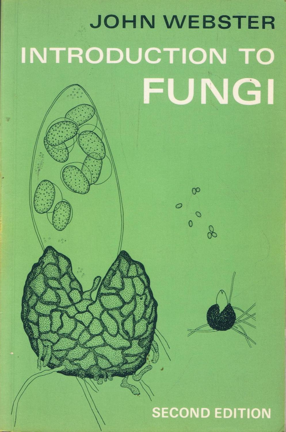 INTRODUCTION TO FUNGI - Webster. John
