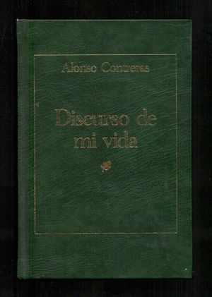 DISCURSO DE MI VIDA - CONTRERAS, ALONSO DE / GIL DOMÍNGUEZ, GONZALO