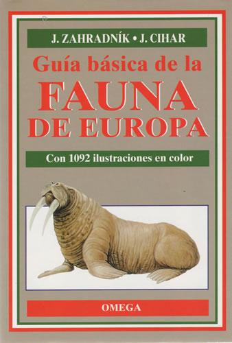 Guía básica de la fauna de Europa - Zahradník, J. / Cihar, J.