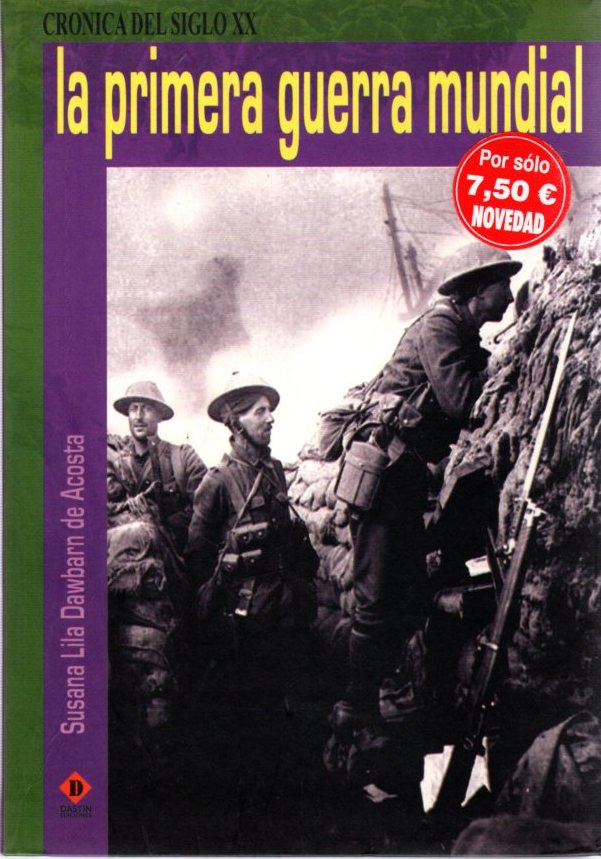 La primera guerra mundial/ World War I (Cronica Del Siglo XX/ Chronicles of XX Century)