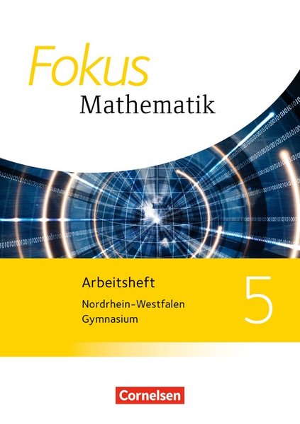 Fokus Mathematik - Nordrhein-Westfalen - Ausgabe 2013: 5. Schuljahr - Arbeitsheft mit Lösungen - Lütticken, Renatus und Claudia Uhl