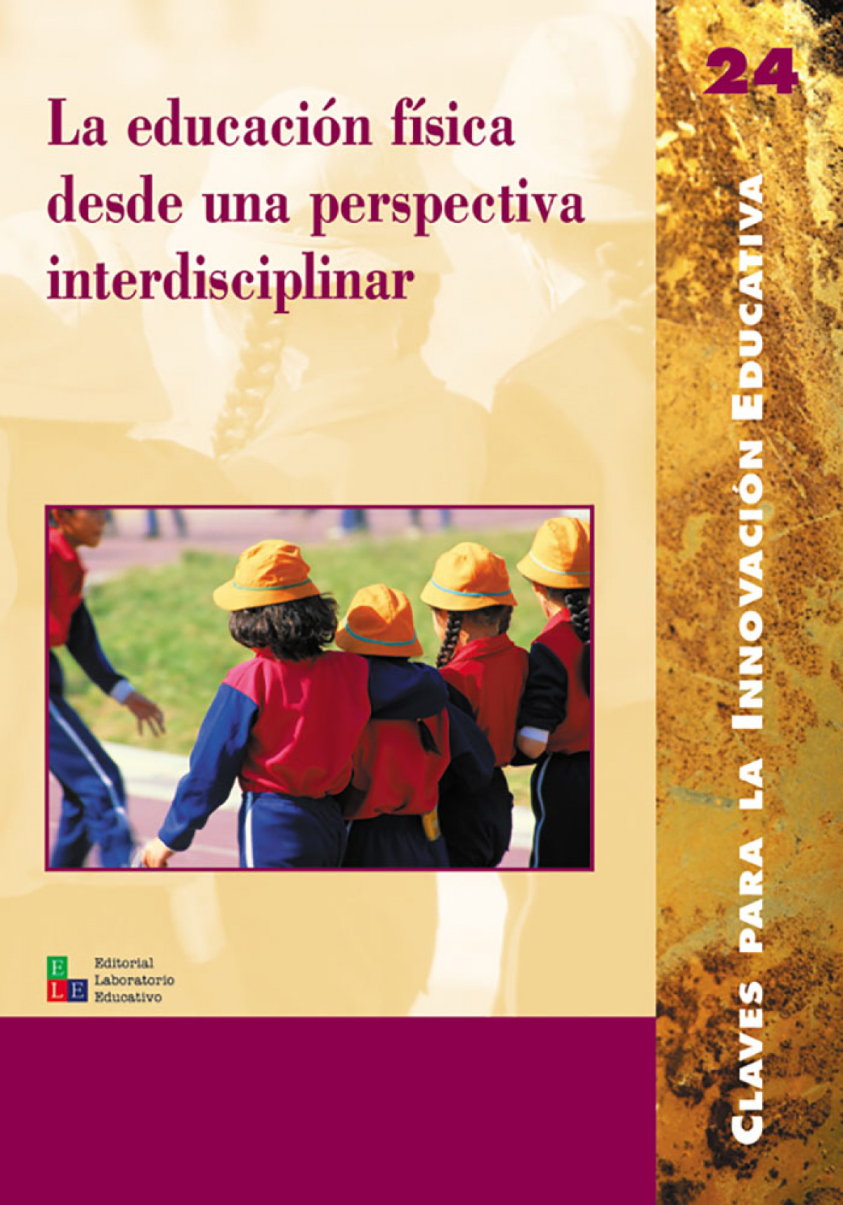 La educación f¡sica desde una perspectiva interdisciplinar - Aldama Gil, Beatriz