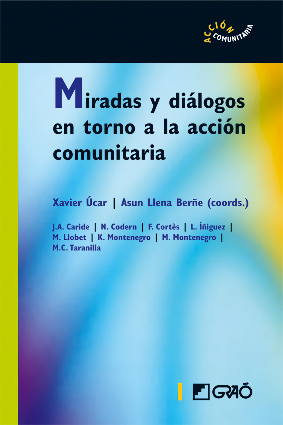 Miradas y dialogos en torno a la accion comunitaria - Ucar,X./Llena BerÑe,A.