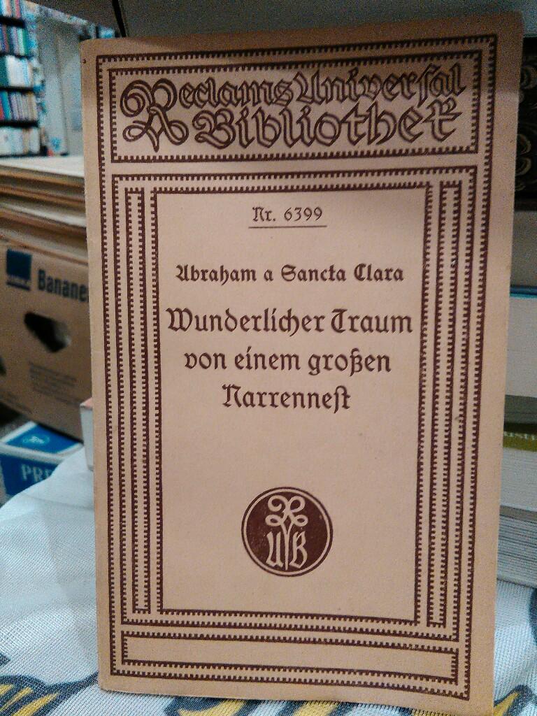 Wunderlicher Traum von einem großen Narrennest. - Abraham a Sancta Clara