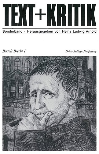 Bertolt Brecht; Teil: 1. in Zusammenarbeit mit Jan Knopf - Arnold, Heinz Ludwig und Bertolt Brecht