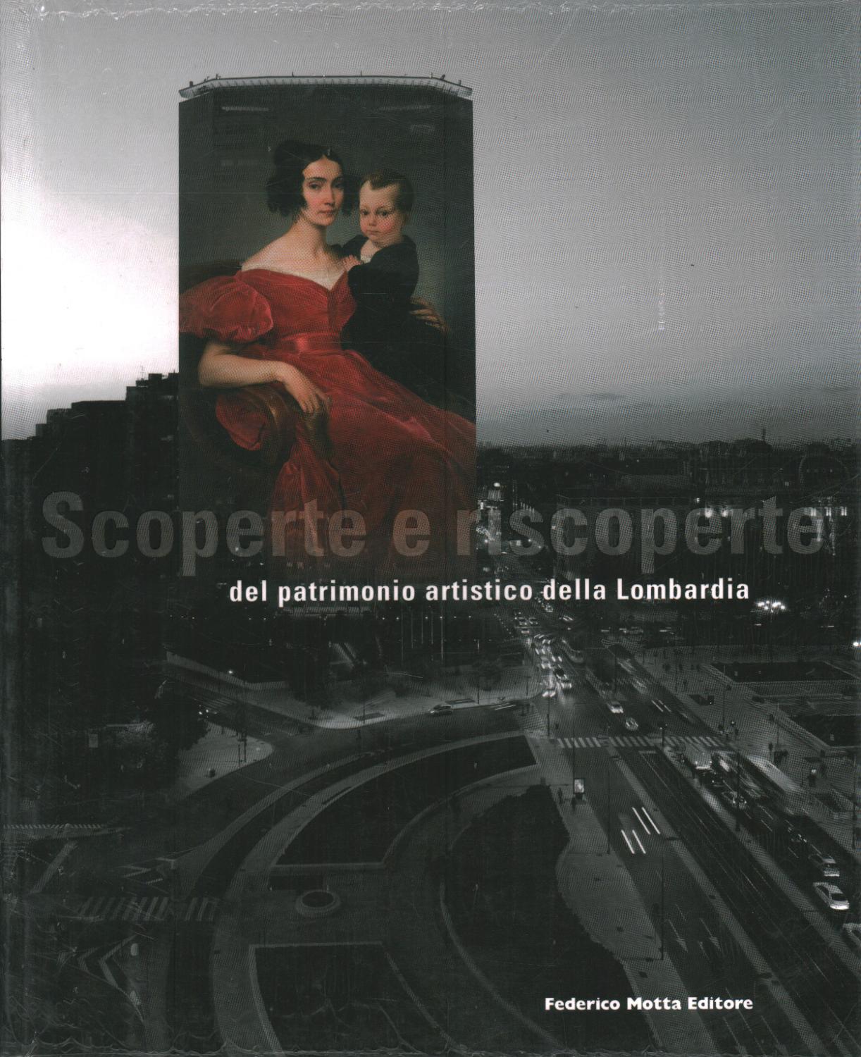 Scoperte e riscoperte del patrimonio artistico della Lombardia - Gregori M.