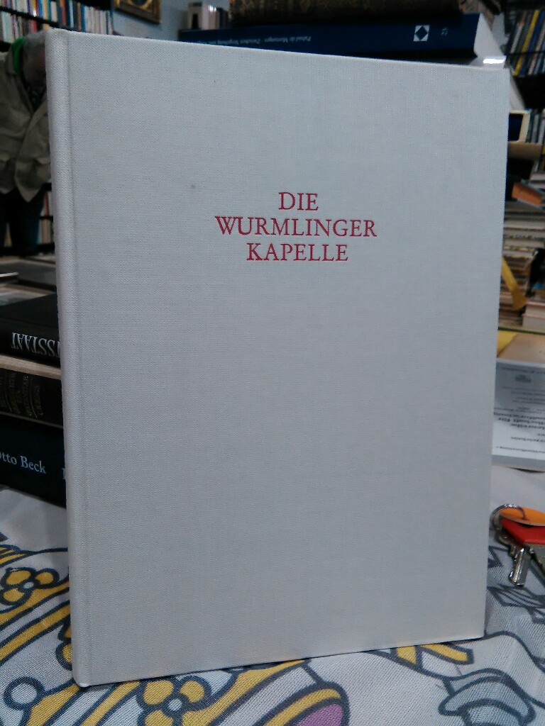 Die Wurmlinger Kapelle. Sage - Geschichte - Dichtung - Kunst. - Köhler, Joachim und Dieter Manz (Hgg.)