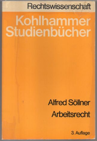 Rechtswississenschaften Kohlhammer Studienbücher: Arbeitsrecht. - Söllner, Alfred