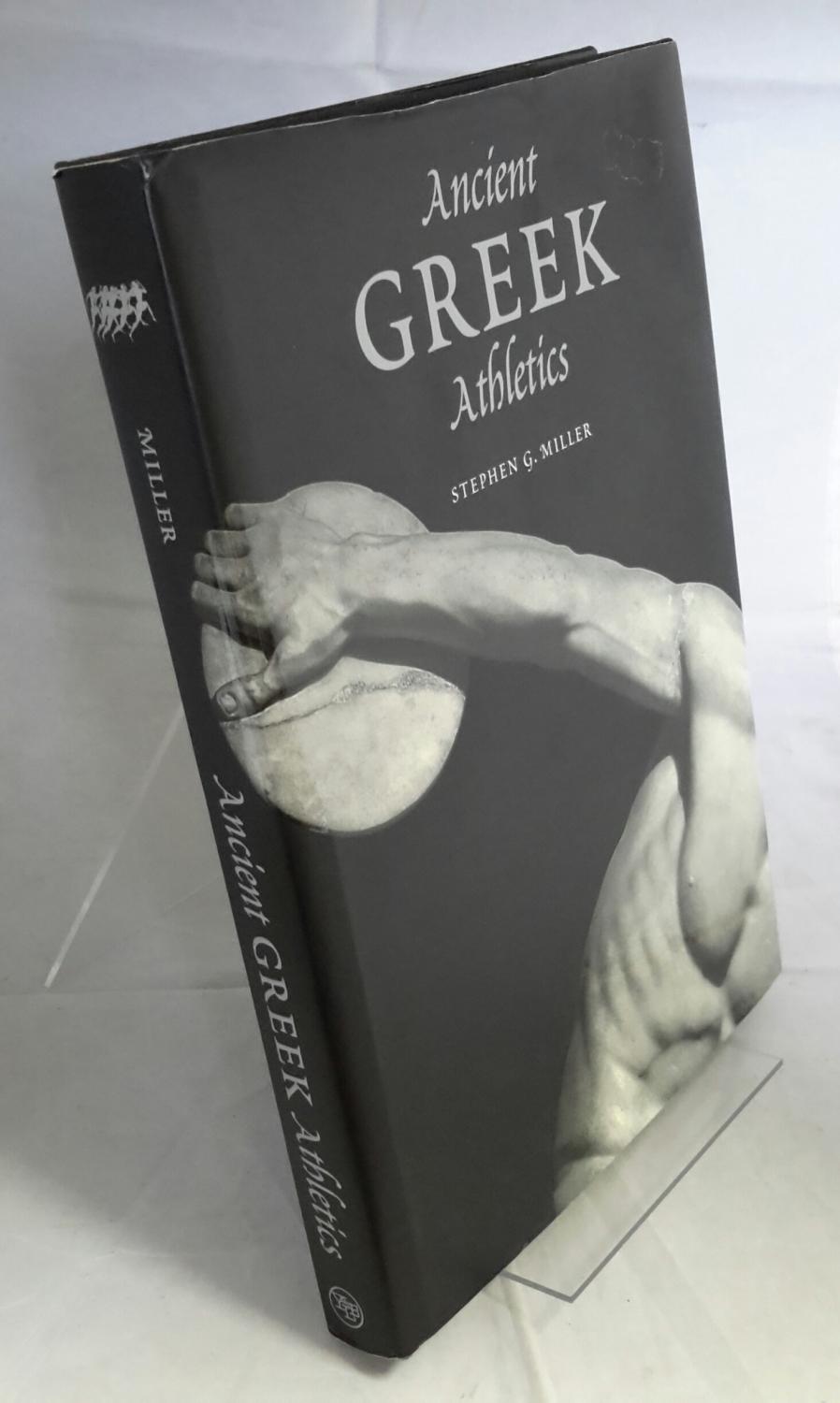 Ancient Greek Athletics. - MILLER, Stephen G.