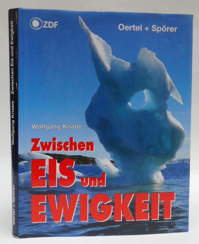 Zwischen Eis und Ewigkeit. Mit der 