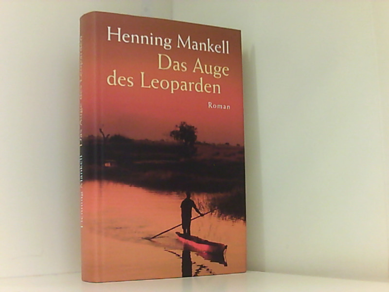 Das Auge des Leoparden : Roman / Henning Mankell. Aus dem Schwed. von Paul Berf - Mankell, Henning