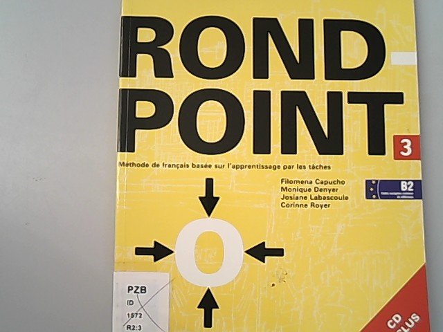 Rond-Point + CD audio (B2): Methode de francais basee sur l'apprentissage par les taches. - Labascoute, Josiane, Filomena Capucho und Monique Denyer,