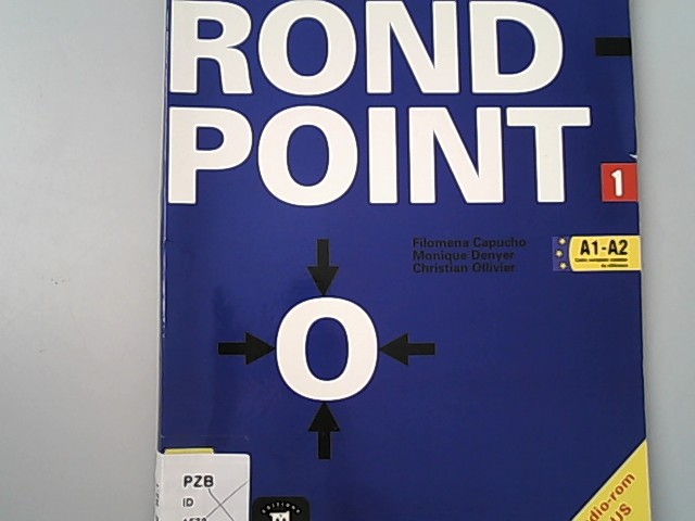 Les evaluations, Rond-Point. (A1-A2): Methode de francais basee sur l'apprentissage par les taches. - Capucho, Filomena, Monique Denyer und Christian Ollivier,