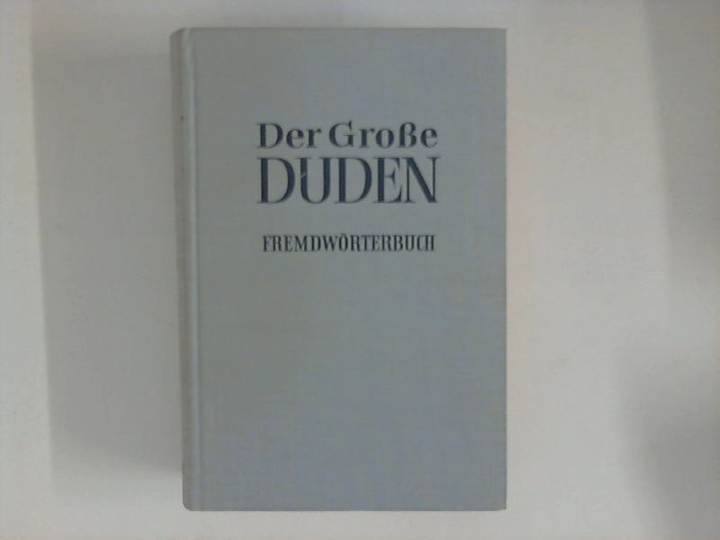 Duden : Fremdwörterbuch. Der Große Duden. Band 5. - Ahlheim, Karl-Heinz Hrsg