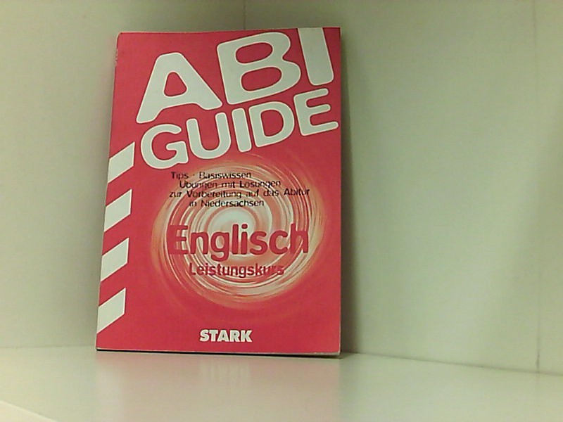 Abi-Guide Englisch - Leistungskurs - Schipper, Uwe, Fritz Hornig und Hans Mischkowski