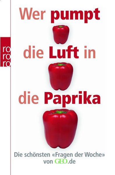 Wer pumpt die Luft in die Paprika?: Die schönsten 