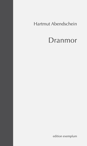 Dranmor (Edition Exemplum) - Abendschein, Hartmut