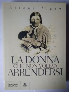 La donna che non voleva arrendersi. - Japin, Arthur.