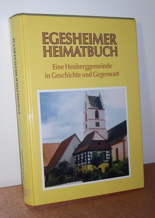 Egesheimer Heimatbuch. Eine Heuberggemeinde in Geschichte und Gegenwart. - Tuttlingen - Gemeinde Egesheim (Hrsg.). Mit Beiträgen von Josef Bär u. a. [Bearb. u. Red.: Hans-Joachim Schuster]