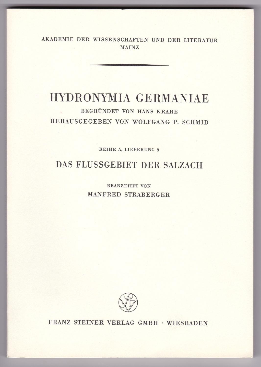 Das Flußgebiet der Salzach [Hydronymia Germaniae Reihe A Lieferung 9] - Straberger, Manfred