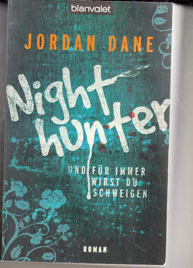 Nighthunter: Und für immer wirst du schweigen - Roman - Dane, Jordan