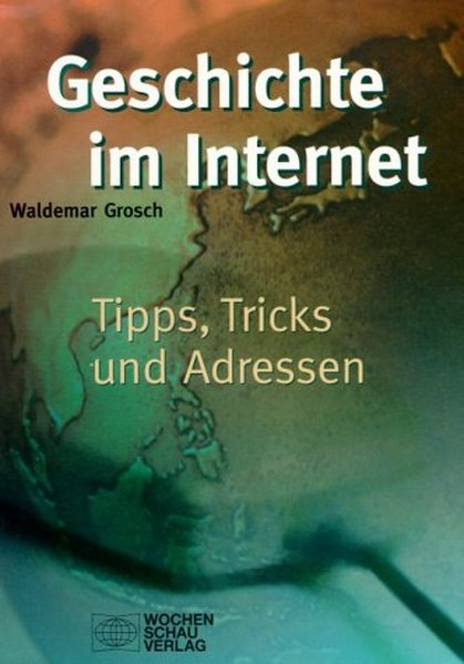 Geschichte im Internet - Grosch, Waldemar