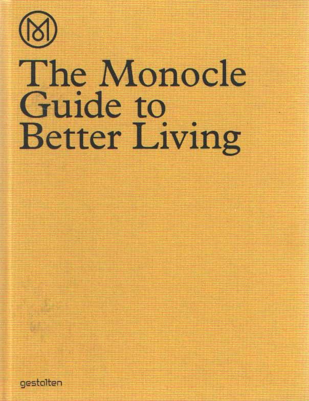 The Monocle Guide to Better Living Tuch, Andrew (ed.) [ ]