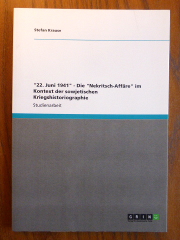 "22. Juni 1941" - Die "Nekritsch-Affäre" im Kontext der sowjetischen Kriegshistoriographie