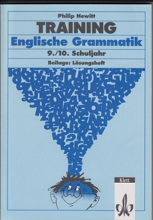 Training Englische Grammatik 9./10. Schuljahr. Beilage Lösungsheft. - Hewitt, Philip