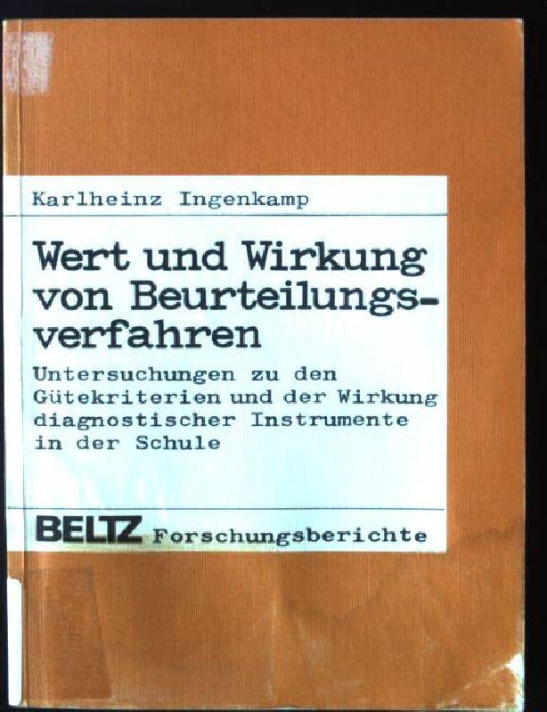 Wert und Wirkung von Beurteilungsverfahren. Untersuchungen zu den Gütekriterien und der Wirkung diagnostischer Instrumente in der Schule.