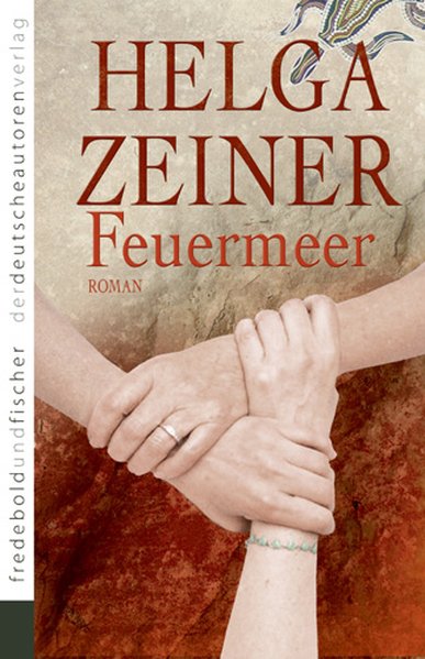 Feuermeer: Frauenroman - Zeiner, Helga