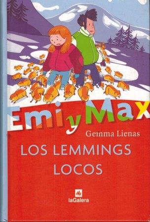 EMI Y MAX. LOS LEMMINGS LOCOS - GEMMA LIENAS
