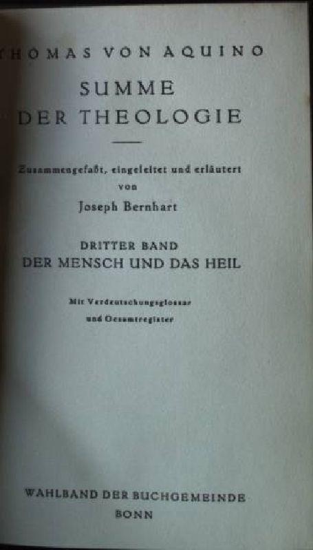 Summe der Theologie, Dritter Band: Der Mensch und das Heil. - Aquino, Thomas von