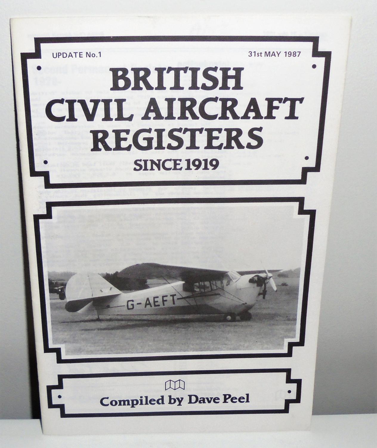 British Civil Aircraft Registers Since 1919 : Update No. 1. - Peel, Dave (compiled by)