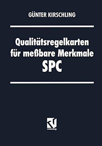 Qualitätsregelkarten für meßbare Merkmale SPC - Kirschling, Günter