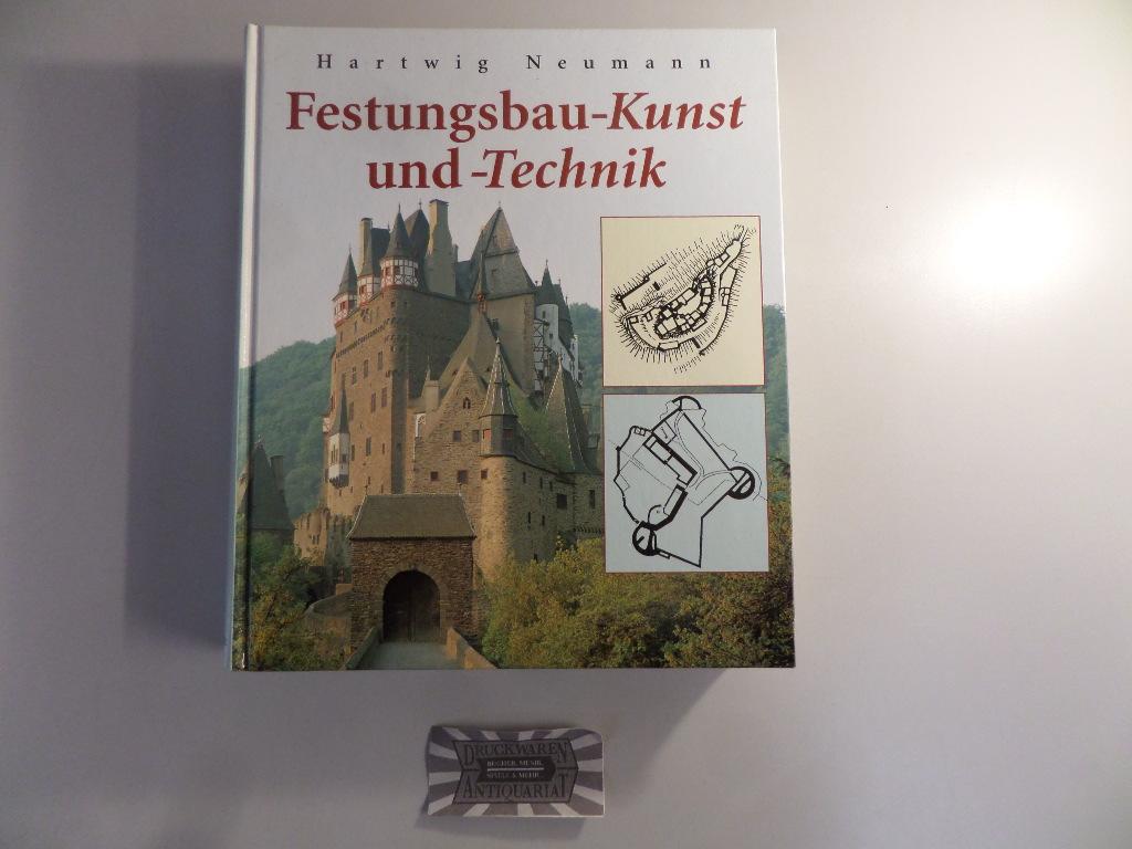 Festungsbau-Kunst und -Technik. Deutsche Wehrbauarchitektur vom XV. bis XX. Jahrhundert ; mit einer Bibliographie deutschsprachiger Publikationen über Festungsforschung und Festungsnutzung. - Neumann, Hartwig