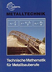 Technische Mathematik für Metallbauberufe OHNE Formelsammlung - Josef Dillinger