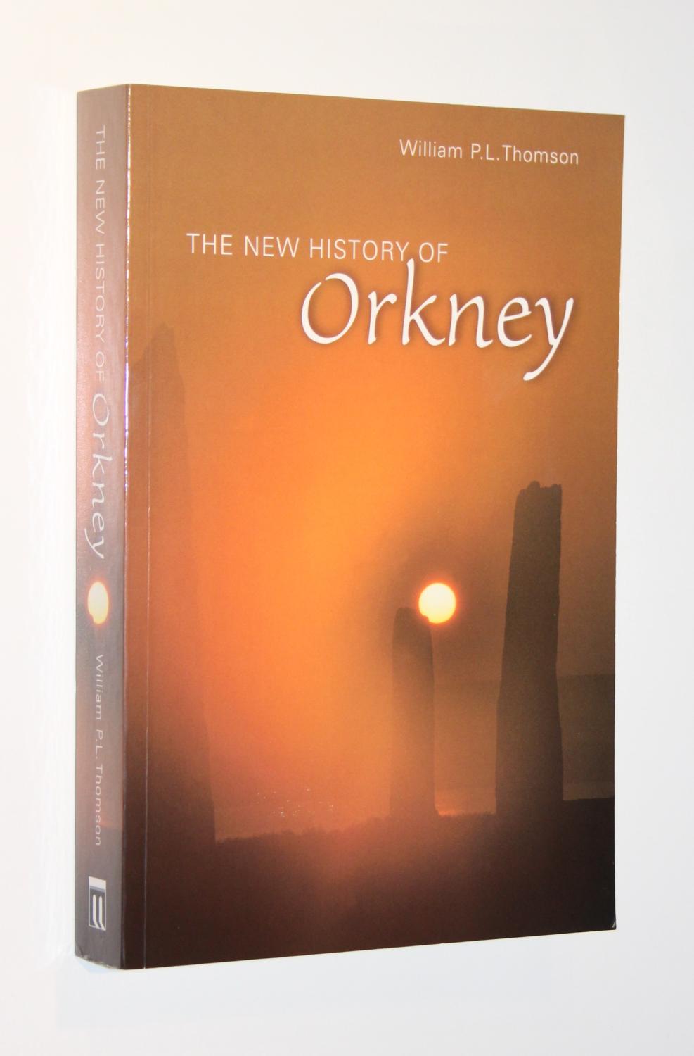 The New History of Orkney - Thomson, William P.L.