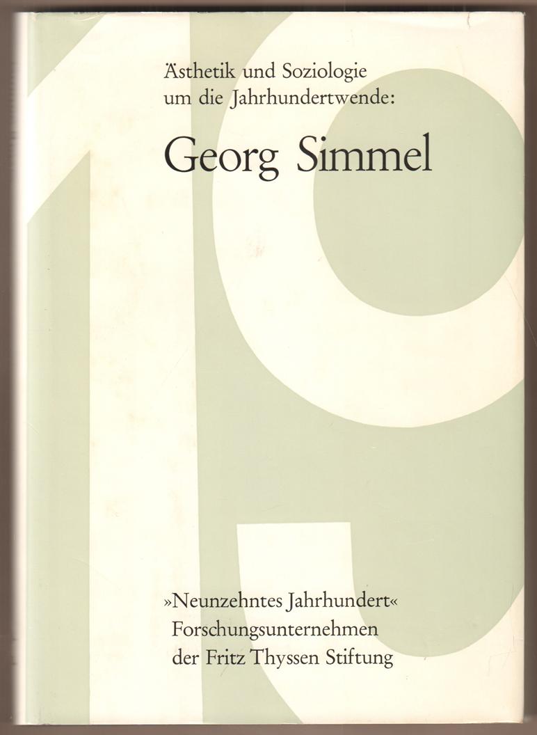 Ästhetik und Soziologie um die Jahrhundertwende: Georg Simmel. - Böhringer, Hannes und Karlfried Gründer (Hrsg.(