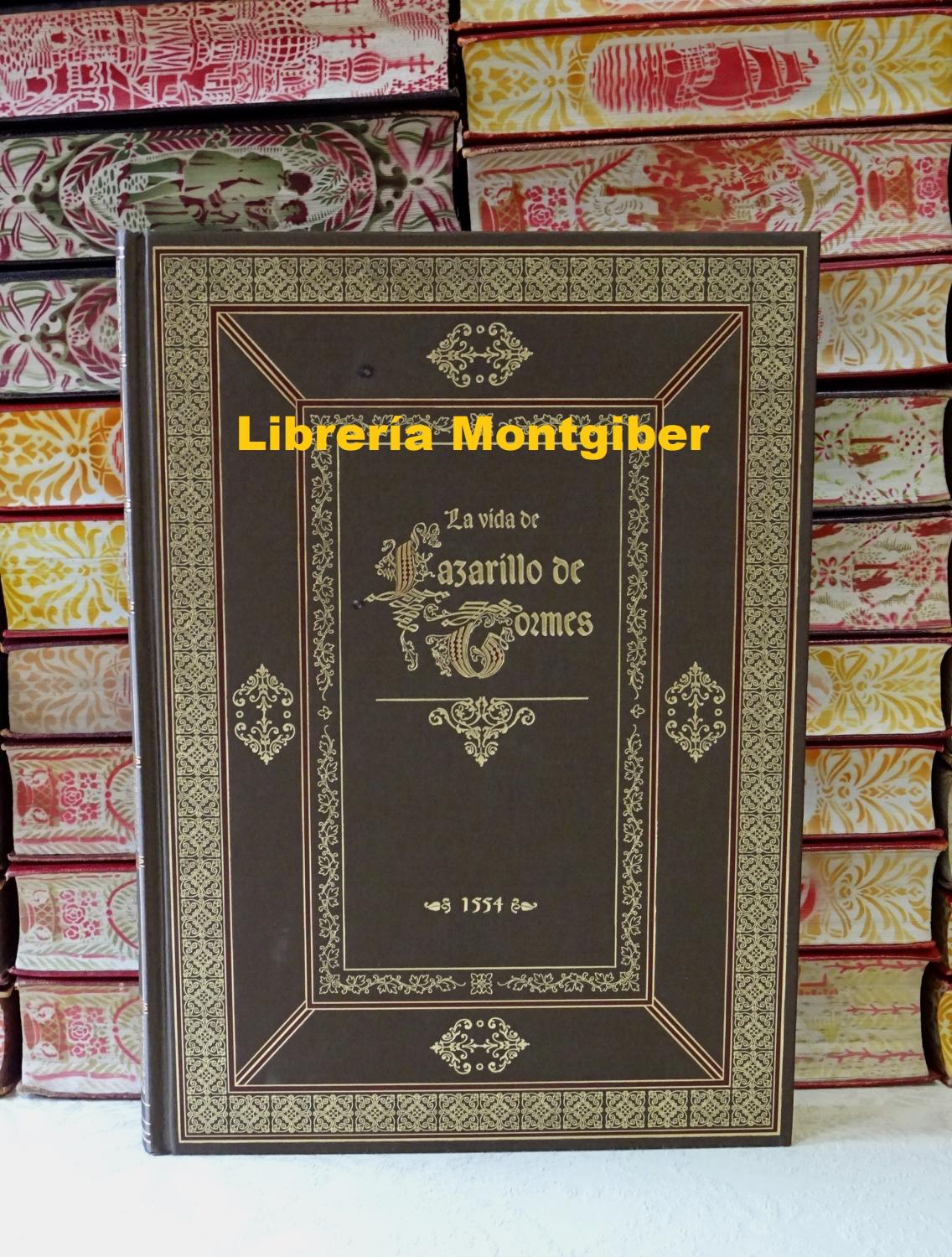 LA VIDA DE LAZARILLO DE TORMES Y DE SUS FORTUNAS Y ADVERSIDADES - Anónimo