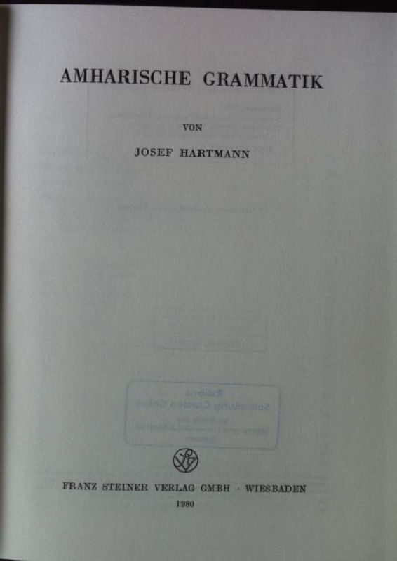 Amharische Grammatik. Aethiopistische Forschungen ; Bd. 3 - Hartmann, Josef