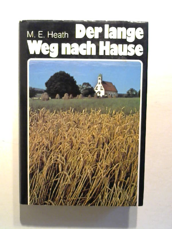 Der lange Weg nach Hause. - Heath, M. E.