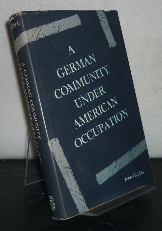 A German Community under American Ocupation. Marburg, 194552. [Von